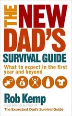 New Dad's Survival Guide: What to Expect in the First Year and Beyond цена и информация | Самоучители | pigu.lt