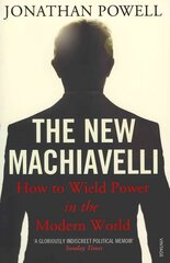 New Machiavelli: How to Wield Power in the Modern World цена и информация | Биографии, автобиогафии, мемуары | pigu.lt