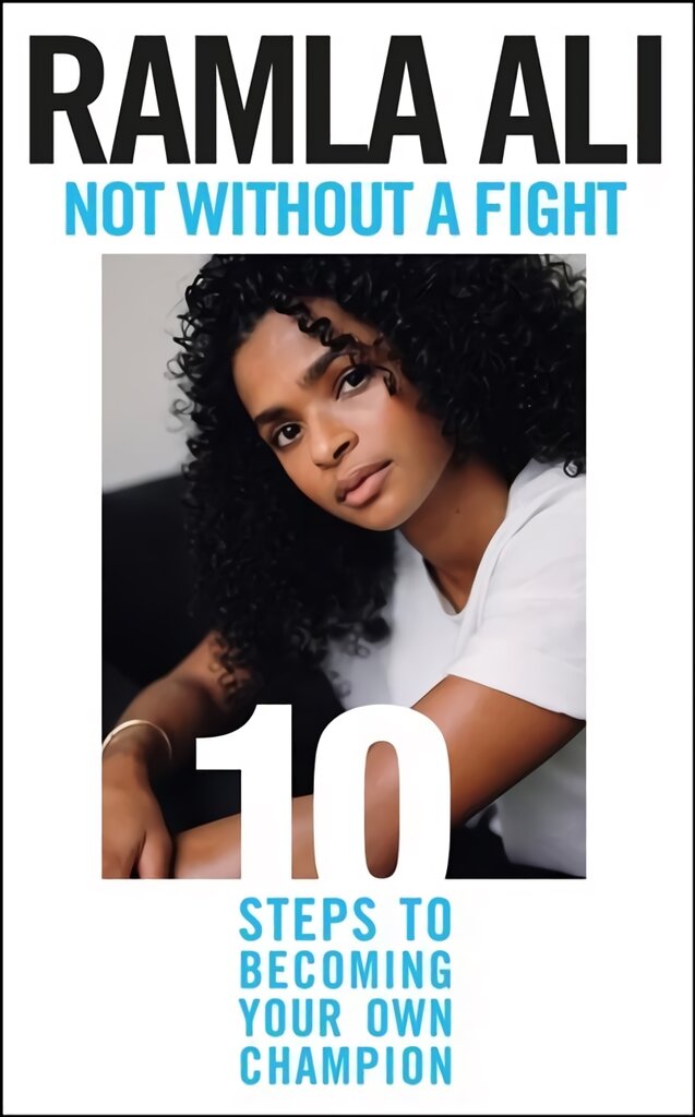 Not Without a Fight: Ten Steps to Becoming Your Own Champion kaina ir informacija | Saviugdos knygos | pigu.lt