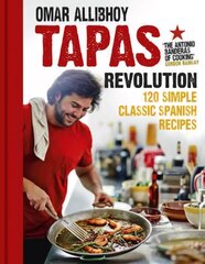 Tapas Revolution: 120 Simple Classic Spanish Recipes цена и информация | Книги рецептов | pigu.lt