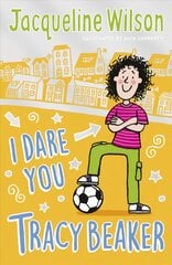 I Dare You, Tracy Beaker: Originally published as The Dare Game цена и информация | Книги для подростков  | pigu.lt