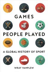 Games People Played: A Global History of Sport цена и информация | Книги о питании и здоровом образе жизни | pigu.lt