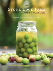 Stone Edge Farm Kitchen Larder Cookbook цена и информация | Книги рецептов | pigu.lt