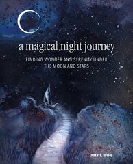 Magical Night Journey: Finding Wonder and Serenity Under the Moon and Stars kaina ir informacija | Saviugdos knygos | pigu.lt