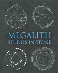 Megalith: Studies in Stone kaina ir informacija | Istorinės knygos | pigu.lt