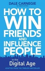 How to Win Friends and Influence People in the Digital Age Export ed цена и информация | Самоучители | pigu.lt