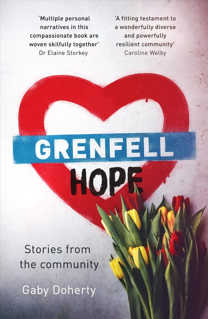 Grenfell Hope: Ravaged by Fire But Not Destroyed kaina ir informacija | Biografijos, autobiografijos, memuarai | pigu.lt