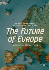 Future of Europe: Views from the Capitals 1st ed. 2019 kaina ir informacija | Socialinių mokslų knygos | pigu.lt