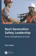 Next Generation Safety Leadership: From Compliance to Care цена и информация | Книги по социальным наукам | pigu.lt