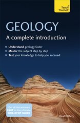 Geology: A Complete Introduction: Teach Yourself kaina ir informacija | Socialinių mokslų knygos | pigu.lt