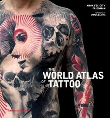 World Atlas of Tattoo kaina ir informacija | Knygos apie meną | pigu.lt