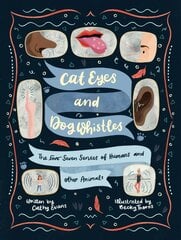Cat Eyes and Dog Whistles: The Seven Senses of Humans and Other Animals цена и информация | Книги для подростков  | pigu.lt