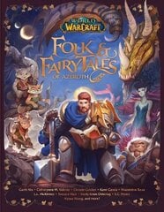 World of earcraft: folk & fairy tales of Azeroth kaina ir informacija | Fantastinės, mistinės knygos | pigu.lt