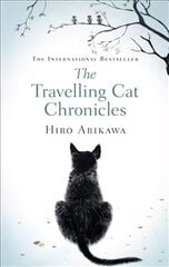Travelling Cat Chronicles: The life-affirming one million copy bestseller kaina ir informacija | Fantastinės, mistinės knygos | pigu.lt