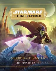 Star Wars The High Republic: Mission To Disaster kaina ir informacija | Knygos paaugliams ir jaunimui | pigu.lt