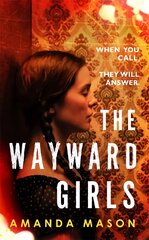 Wayward Girls: The perfect chilling read for dark winter nights kaina ir informacija | Fantastinės, mistinės knygos | pigu.lt