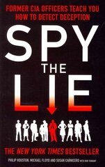 Spy the Lie: Former CIA Officers Teach You How to Detect Deception цена и информация | Самоучители | pigu.lt