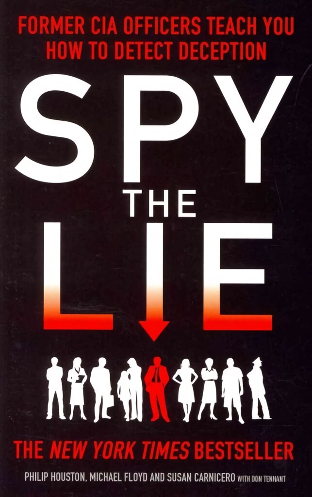 Spy the Lie: Former CIA Officers Teach You How to Detect Deception kaina ir informacija | Saviugdos knygos | pigu.lt