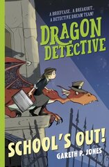 Dragon Detective: School's Out! kaina ir informacija | Knygos paaugliams ir jaunimui | pigu.lt