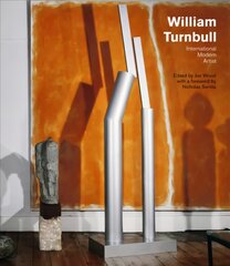 William Turnbull: International Modern Artist цена и информация | Книги об искусстве | pigu.lt
