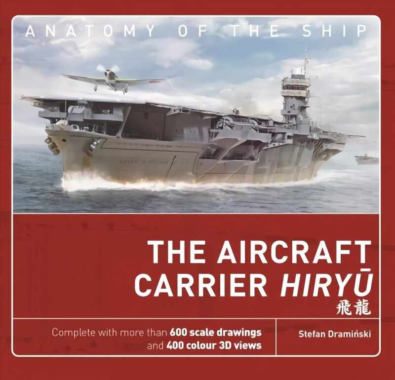 Aircraft Carrier Hiryu цена и информация | Istorinės knygos | pigu.lt