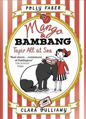 Mango & Bambang: Tapir All at Sea (Book Two), Book 2 kaina ir informacija | Knygos paaugliams ir jaunimui | pigu.lt