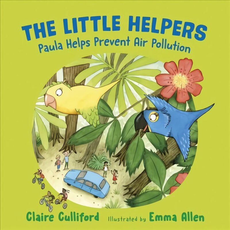 Little Helpers: Paula Helps Prevent Air Pollution: (a climate-conscious children's book) kaina ir informacija | Knygos paaugliams ir jaunimui | pigu.lt