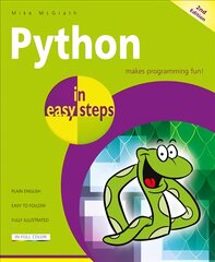 Python in easy steps: Covers Python 3.7 2nd edition цена и информация | Книги по экономике | pigu.lt