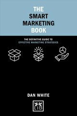 Smart Marketing Book: The Definitive Guide to Effective Marketing Strategies цена и информация | Книги по экономике | pigu.lt