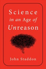 Science in an Age of Unreason цена и информация | Книги по экономике | pigu.lt