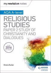 My Revision Notes AQA A-level Religious Studies: Paper 2 Study of Christianity and Dialogues цена и информация | Духовная литература | pigu.lt