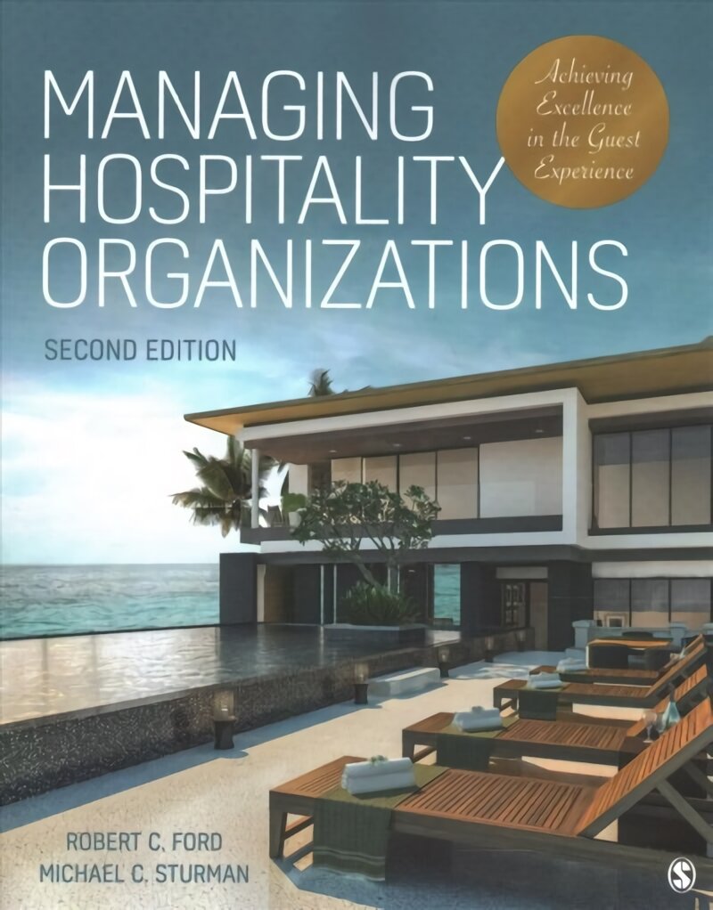 Managing Hospitality Organizations: Achieving Excellence in the Guest Experience 2nd Revised edition kaina ir informacija | Ekonomikos knygos | pigu.lt