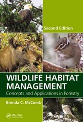 Wildlife Habitat Management: Concepts and Applications in Forestry, Second Edition 2nd edition kaina ir informacija | Socialinių mokslų knygos | pigu.lt