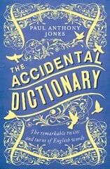 Accidental Dictionary: The Remarkable Twists and Turns of English Words 2nd New edition kaina ir informacija | Užsienio kalbos mokomoji medžiaga | pigu.lt
