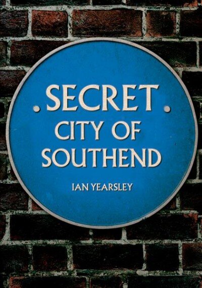 Secret City of Southend kaina ir informacija | Knygos apie sveiką gyvenseną ir mitybą | pigu.lt