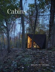 Cabins: Escape to Nature цена и информация | Книги об архитектуре | pigu.lt