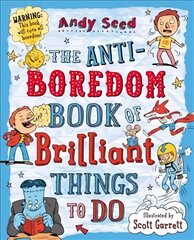 Anti-boredom Book of Brilliant Things To Do kaina ir informacija | Knygos paaugliams ir jaunimui | pigu.lt