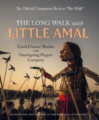 Long Walk with Little Amal: The Official Companion book to 'The Walk', 8000 kms along the southern refugee route from Turkey to the U.K. kaina ir informacija | Socialinių mokslų knygos | pigu.lt