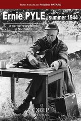 Ernie Pyle Summer 1944: A War Correspondent in Normandy kaina ir informacija | Istorinės knygos | pigu.lt