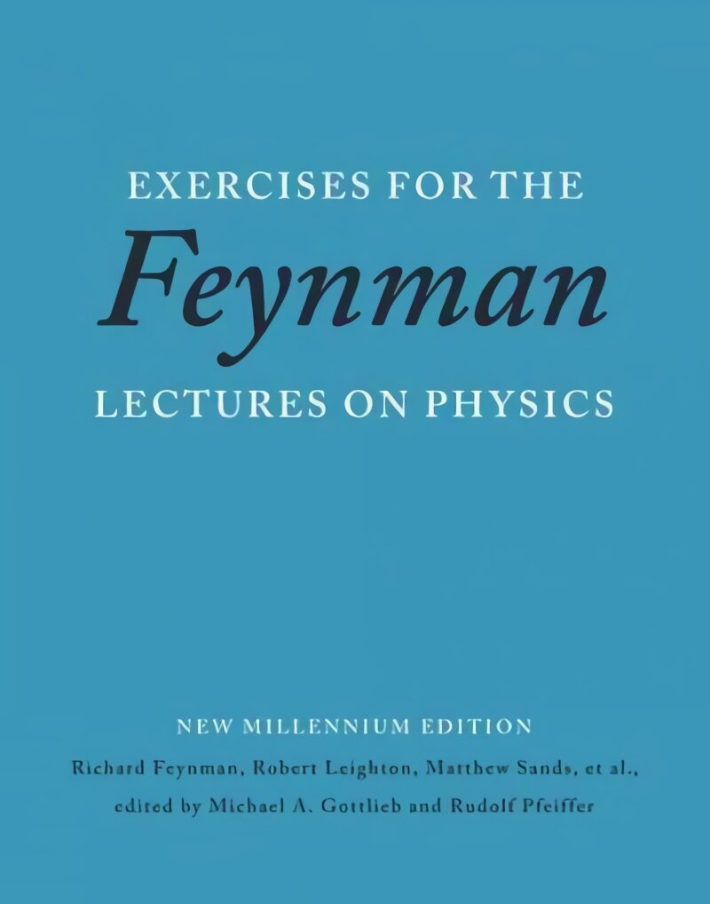 Exercises for the Feynman Lectures on Physics kaina ir informacija | Ekonomikos knygos | pigu.lt