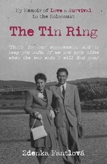 Tin Ring: My Memoir of Love and Survival in the Holocaust Revised edition kaina ir informacija | Istorinės knygos | pigu.lt