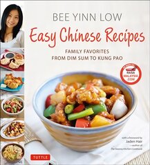 Easy Chinese Recipes: Family Favorites From Dim Sum to Kung Pao kaina ir informacija | Receptų knygos | pigu.lt