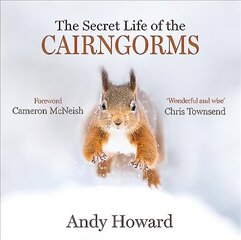 Secret Life of the Cairngorms цена и информация | Книги о питании и здоровом образе жизни | pigu.lt