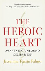 Heroic Heart: Awakening Unbound Compassion kaina ir informacija | Dvasinės knygos | pigu.lt