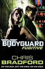 Bodyguard: Fugitive (Book 6) цена и информация | Книги для подростков и молодежи | pigu.lt