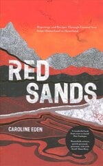 Red Sands: Reportage and Recipes Through Central Asia, from Hinterland to Heartland kaina ir informacija | Receptų knygos | pigu.lt