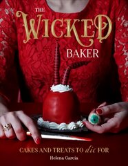 Wicked Baker: Cakes and Treats to Die For цена и информация | Книги рецептов | pigu.lt