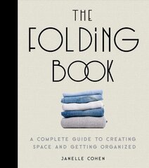 Folding Book: A Complete Guide to Creating Space and Getting Organized kaina ir informacija | Knygos apie sveiką gyvenseną ir mitybą | pigu.lt