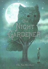 Night Gardener kaina ir informacija | Knygos mažiesiems | pigu.lt