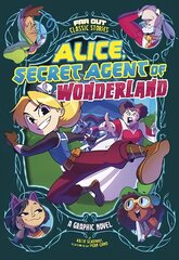 Alice, Secret Agent of Wonderland: A Graphic Novel цена и информация | Книги для подростков и молодежи | pigu.lt